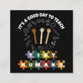 4/4、小さな人間に良い日だ教えよ、先生 スクエア名刺 (正面)