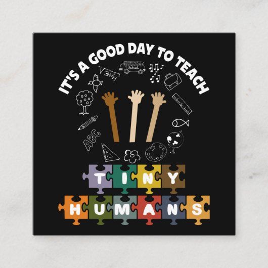 4/4、小さな人間に良い日だ教えよ、先生 スクエア名刺 (正面)