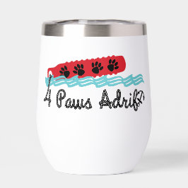 4 Paws Adrift Lifeは短い。楽しむ犬だ!ワイン