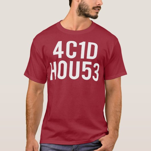 4C1D H0U53 Acid House Music DJ Raveパーティーテクノ Tシャツ (正面)