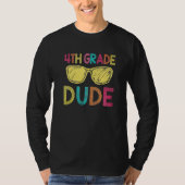 4th Grade Dude Back To School 4th Grade Tシャツ (正面)