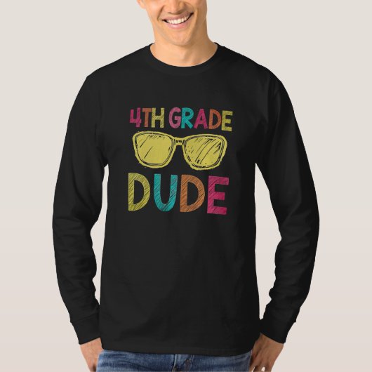 4th Grade Dude   Back To School  4th Grade Tシャツ (正面)