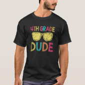4th Grade Dude Back To School 4th Grade Tシャツ (正面)