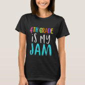 4th grade is my jam teacher 4th grade teacher appr tシャツ (正面)
