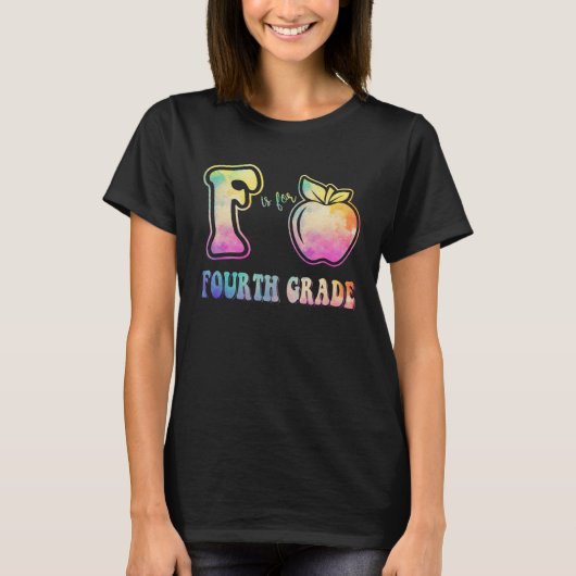 4th Grade Teacher  F is for Fourth Grade Tie Dye A Tシャツ (正面)