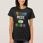 4th Grade Teacher Mode On Fourth Grade Squad Back  Tシャツ (正面)