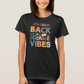 4th Grade Vibes Fourth Grade Students  Parents and Tシャツ (正面)