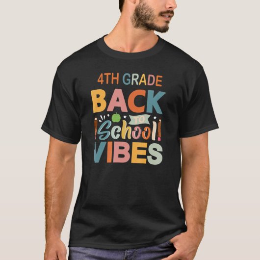 4th Grade Vibes Fourth Grade Students Parents and Tシャツ (正面)
