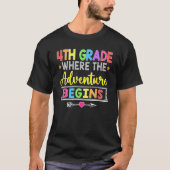 4th Grade Where The Adventure Begins  Back To Scho Tシャツ (正面)