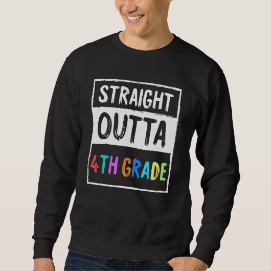4th Grader Trendy School Gift Straight Outta 4th G スウェットシャツ (正面)