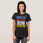 4th July American Holiday United We Stand Drunk We Tシャツ (正面フル)