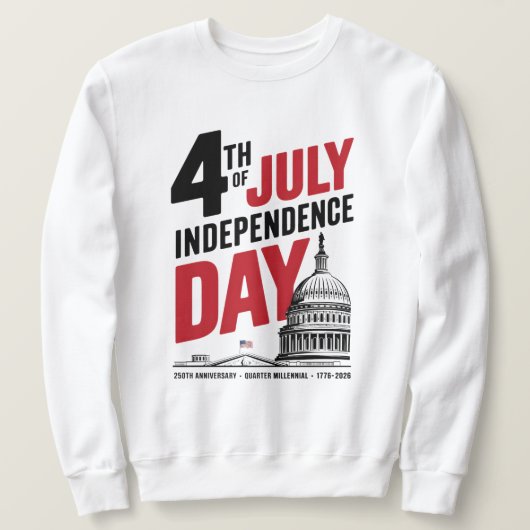 4th of July 250th Anniversary Independence Day スウェットシャツ (デザイン正面)