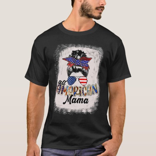 4th of July All American Mama Bleached Tees Messy  Tシャツ (正面)