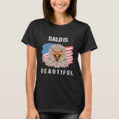 4th Of July Bald Is Beautiful Eagle Patriotic Amer Tシャツ (正面)