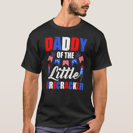 4th Of July Birthday Dad Daddy Of The Little Firec Tシャツ (正面)