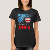 4th Of July Born Free But Now I'm Expensive Toddle Tシャツ (正面)