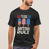 4th Of July British Rule Popsicle Patriotic Ice Cr Tシャツ (正面)