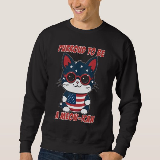 4th of July Cat Purroud To Be A Meow-ican, America スウェットシャツ (正面)