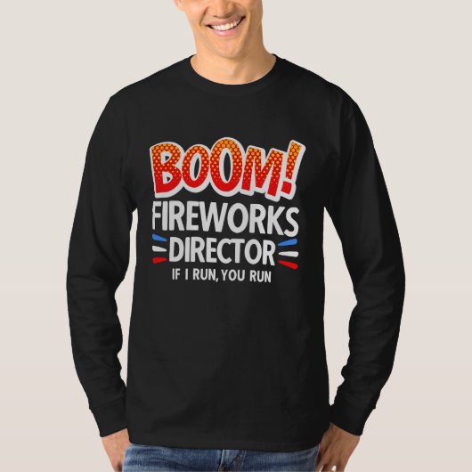 4th of July Fireworks Director Boom Squad Pyro Hus Tシャツ (正面)