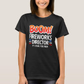 4th of July Fireworks Director Boom Squad Pyro Hus Tシャツ (正面)