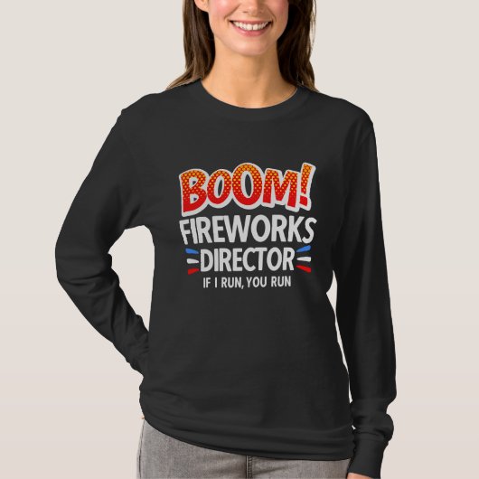 4th of July Fireworks Director Boom Squad Pyro Hus Tシャツ (正面)