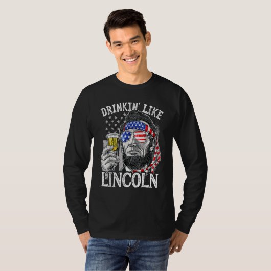 4th of July for Men Drinking Like Lincoln Abraham Tシャツ (正面フル)