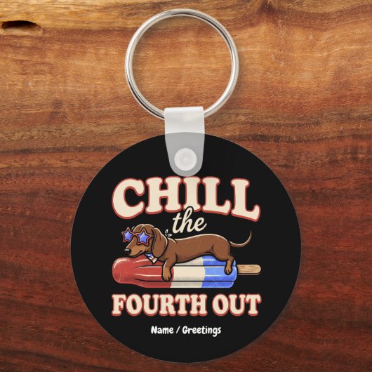 4th of July Funny Dachshund Chill The Fourth Out キーホルダー (正面)