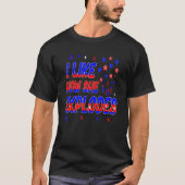 4th of July I Like How She Explodes Men Women USA  Tシャツ (正面)