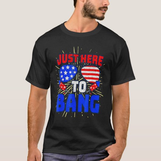 4th Of July I m Just Here To Bang USA Flag Sunglas Tシャツ (正面)