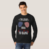 4th Of July  I'm Just Here To Bang Tシャツ (正面フル)