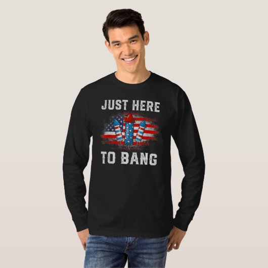 4th Of July Just Here To Bang Fireworks American F Tシャツ (正面フル)