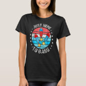 4th Of July Just Here To Bang Fireworks Men Women  Tシャツ (正面)