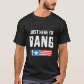 4Th Of July Just Here To Bang With Firecracker Tシャツ (正面)