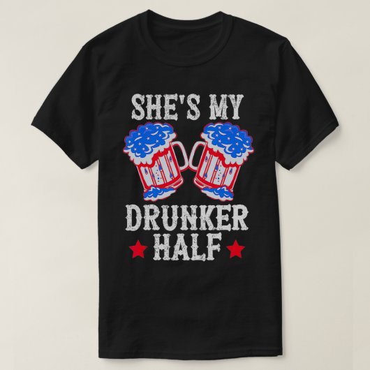 4th of July Matching Couple s She's Is My Drunker Tシャツ (デザイン正面)