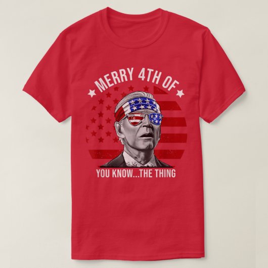 4th of July Merry 4th of You Know Tシャツ (デザイン正面)