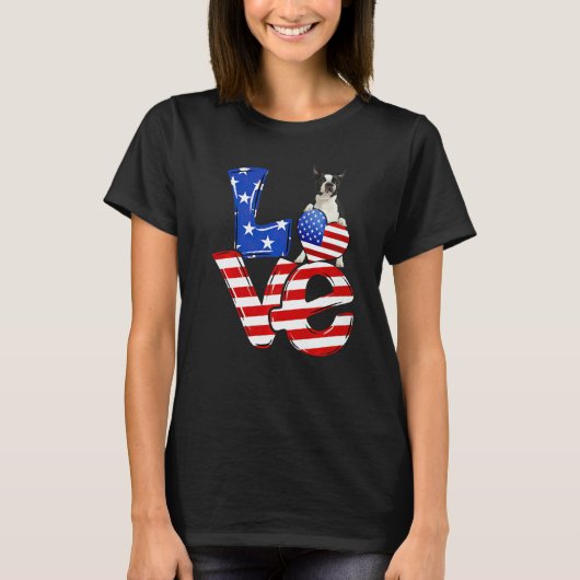 4th Of July Patriotic Love Boston Terrier American Tシャツ (正面)