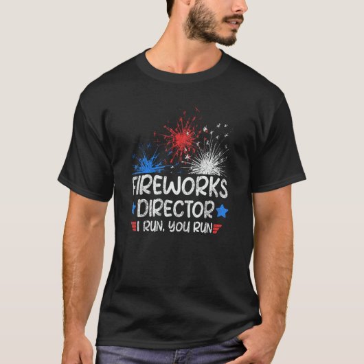 4th Of July Saying Fireworks Director If I Run You Tシャツ (正面)