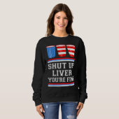 4th of July  SHUT UP LIVER YOURE FINE Beer Cups Me スウェットシャツ (正面フル)