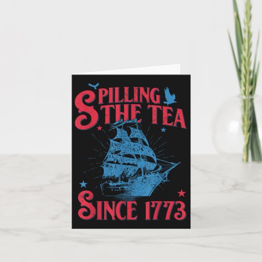 4th Of July Spilling The Tea Since 1773 Funny Retr カード (正面)