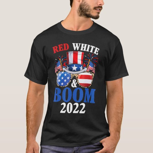 4th Of July The Fireworks Red White And Boom 2022 Tシャツ (正面)