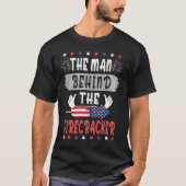 4th Of July The Man Behind The Firecracker Patriot Tシャツ (正面)
