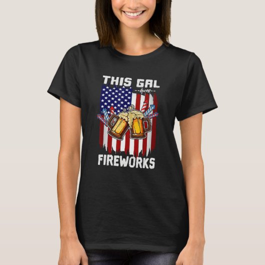 4th Of July This Gal Loves Fireworks USA Proud Ame Tシャツ (正面)