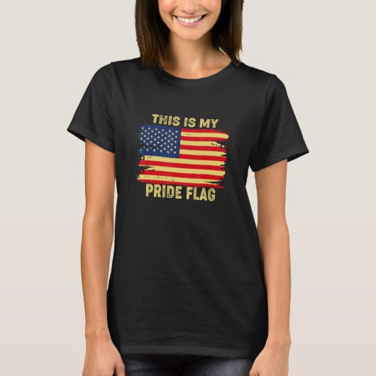 4th of July This Is My Pride Flag USA American Pat Tシャツ (正面)