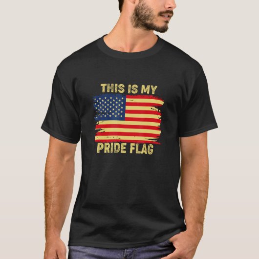 4th of July This Is My Pride Flag USA American Pat Tシャツ (正面)