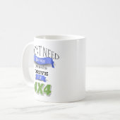 4x4のmagをドライブするのに必要なセラピーは必要ない コーヒーマグカップ (正面左)