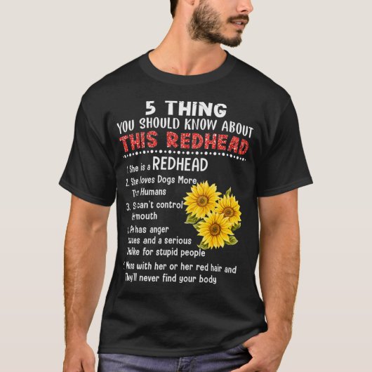 5この赤毛のサンフロについて知っておくべきこと Tシャツ (正面)