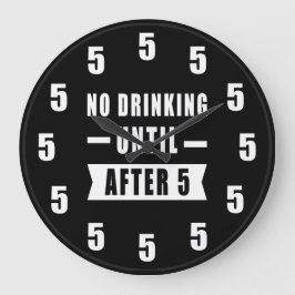 5の鐘が鳴るまでお酒は飲まない - 楽しい時計 ラージ壁時計