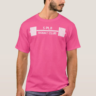 5プレートスクワット5 Pl8クラブウェイトリフティングフィットネス Tシャツ