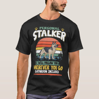 5人のストーカー 私はあなたがどこに行ってもついて回ります Tシャツ
