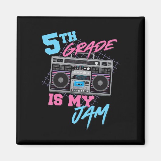 5年生Is My Jam - 80sヴィンテージボックス先生 マグネット (正面)